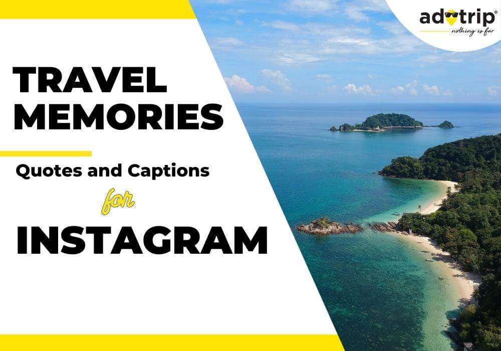 travel memories quotes and captions for instagram